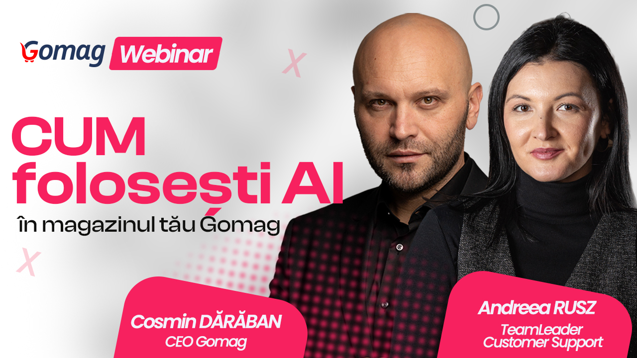 Cum folosesti AI in magazinul tau Gomag - Webinar Gratuit
