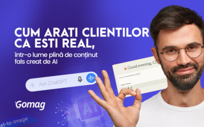 Cum arati clientilor ca esti real, intr-o lume plina de continut fals creat de AI